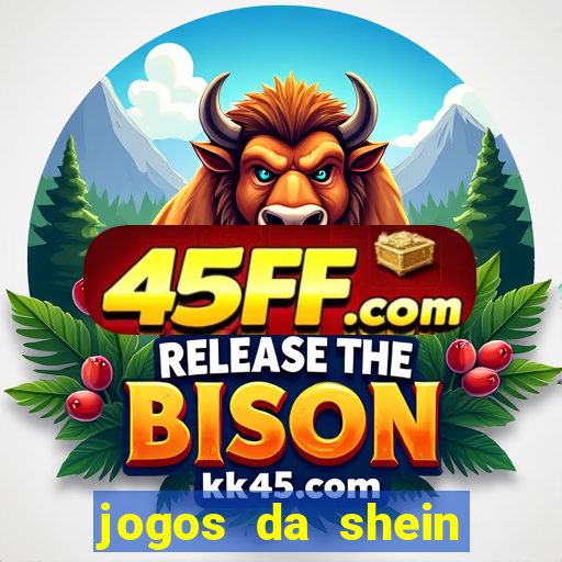 jogos da shein para ganhar pontos